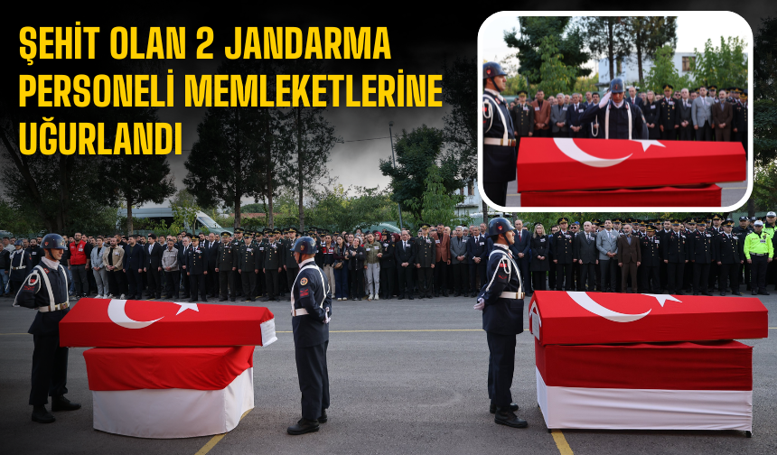 Sakarya'da şehit olan 2 jandarma personeli memleketlerine uğurlandı