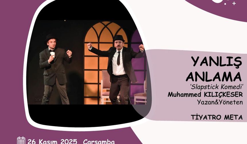 Serdivan’da Kahkaha Tufanı: “Yanlış Anlama” Tiyatro Oyunu Seyirciyle Buluşuyor