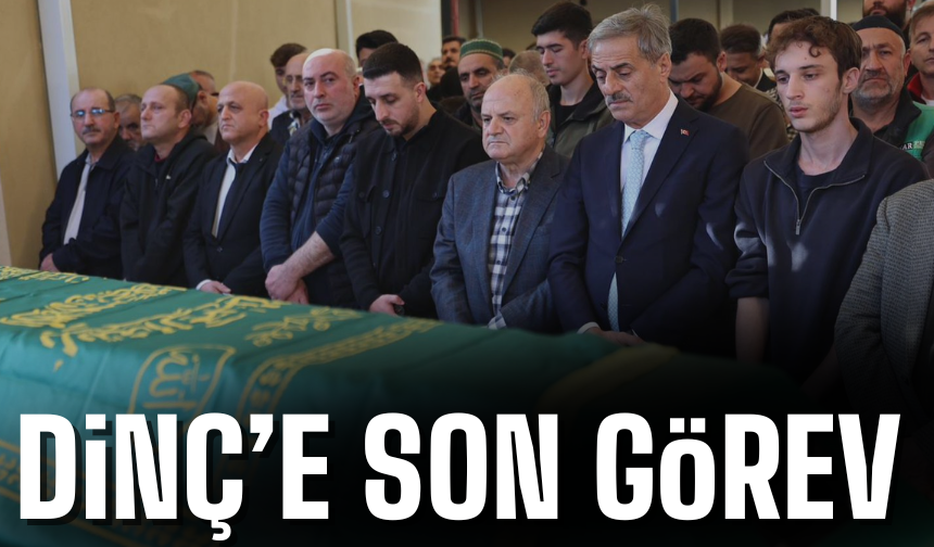Şeref Dinç’e Son Görev