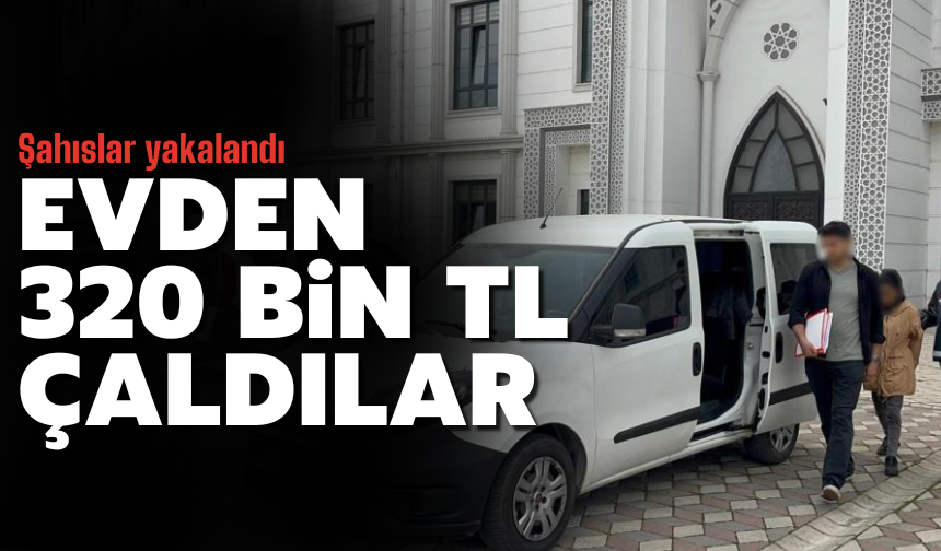 2 evden 320 bin TL’lik ziynet eşyası çalan şüpheli tutuklandı