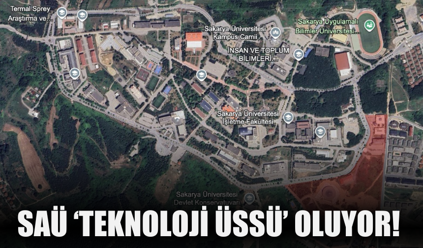 Sakarya Üniversitesi, ‘Teknoloji Üssü’ Oluyor!
