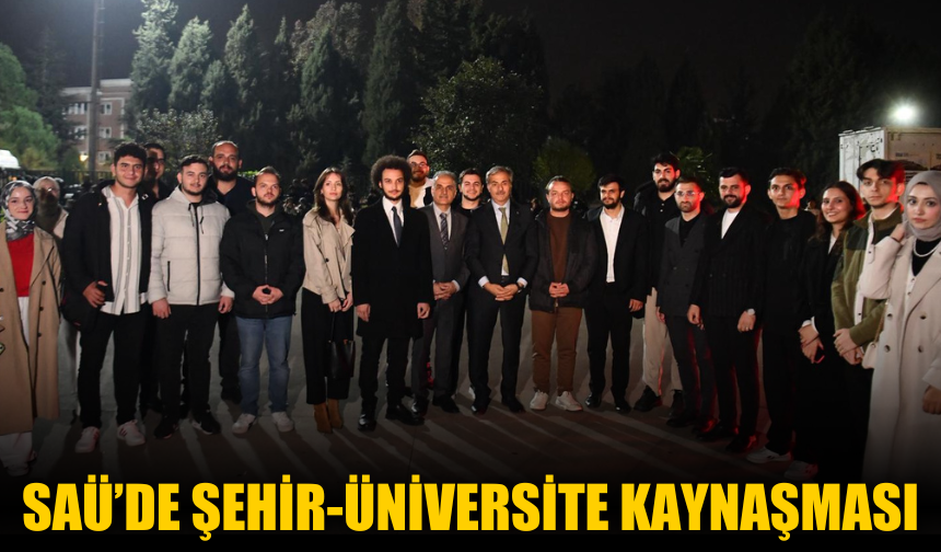 SAÜ’de Şehir-Üniversite Kaynaşması