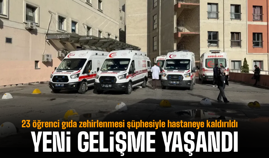 23 öğrenci gıda zehirlenmesi şüphesiyle hastaneye kaldırıldı