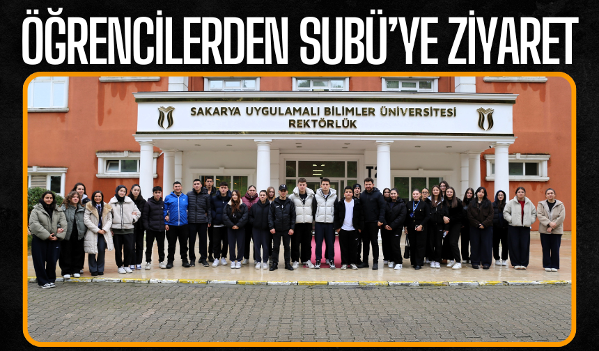 Öğrencilerden SUBÜ’ye Ziyaret
