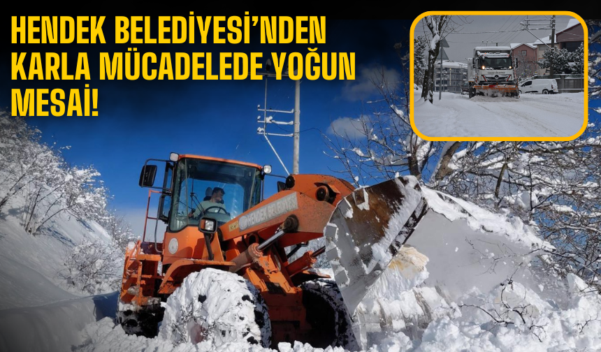 Hendek Belediyesi’nden Karla Mücadelede Yoğun Mesai