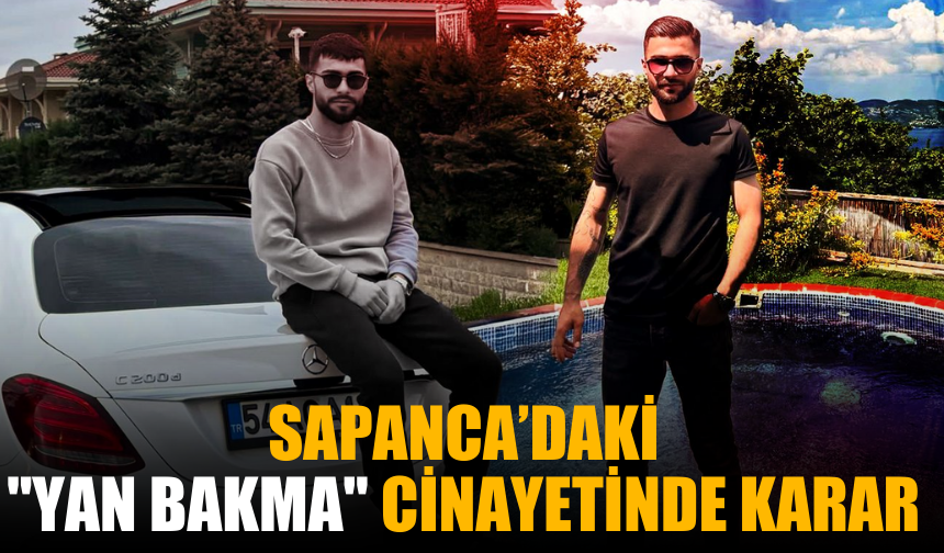 Sapanca’daki “Yan Bakma” Cinayetinde Karar: 2 Kişi Tutuklandı