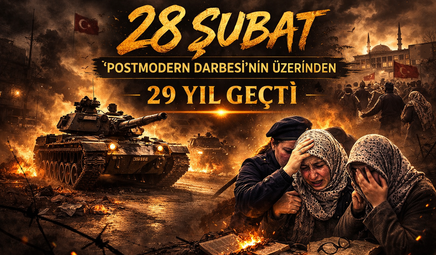 28 Şubat "postmodern darbesi"nin üzerinden 29 yıl geçti