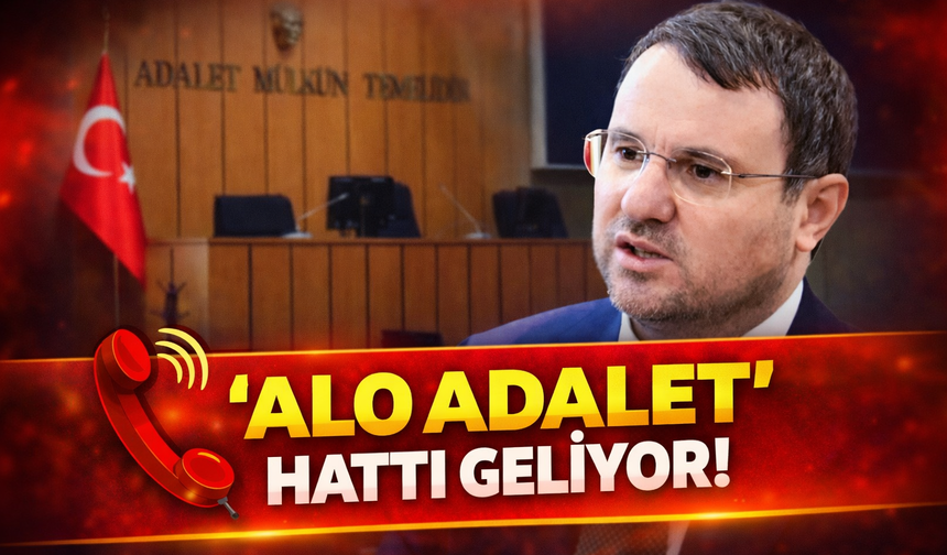 Adalet Bakanı’ndan Tarihi Proje: ‘Alo Adalet’ Hattı Geliyor!
