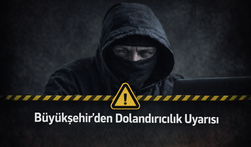 Sakarya Büyükşehir Belediyesi’nden Dolandırıcılık Uyarısı