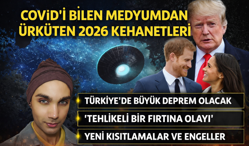 Covid’i Bildiğini İddia Eden Medyumdan Ürküten 2026 Kehanetleri: Gizemli Hastalık, Skandallar ve Trump