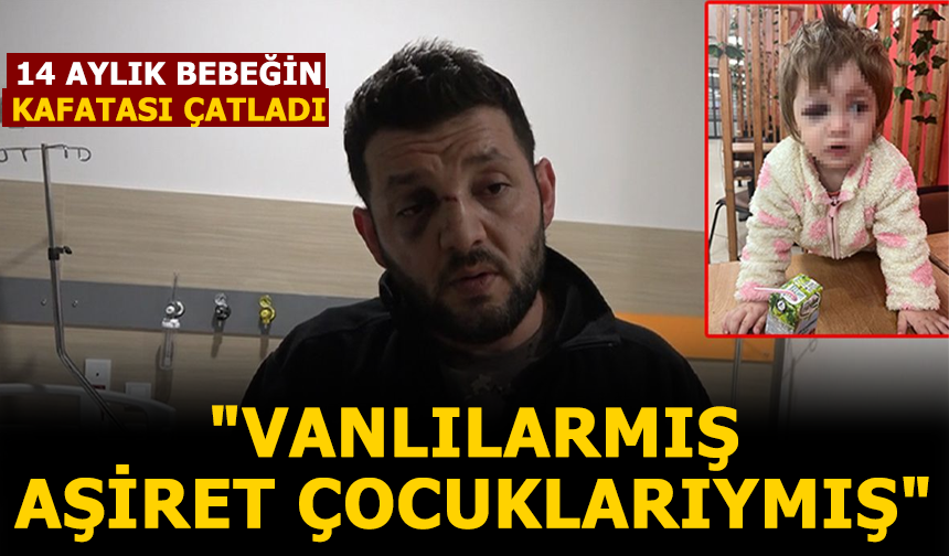 Darp edilen baba: "Vanlılarmış, aşiret çocuklarıymış. Evimize gitmeye korkuyoruz"