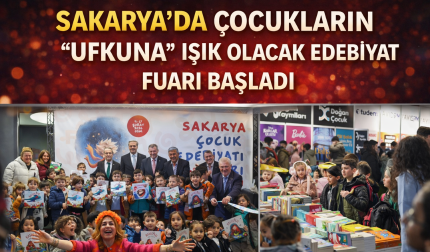 Sakarya’da Çocukların “Ufkuna” Işık Olacak Edebiyat Fuarı Başladı: İlk Günden Binlerce Ziyaretçi
