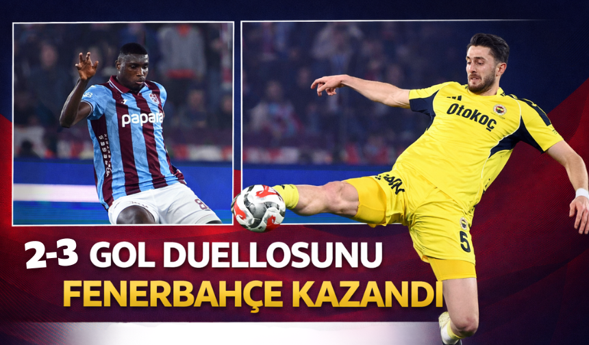 Fenerbahçe Trabzonspor’u 3-2 mağlup etti