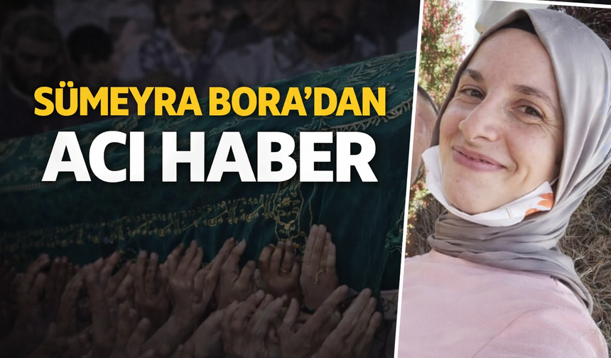 35 Yaşındaki Sümeyra Bora Hayatını Kaybetti