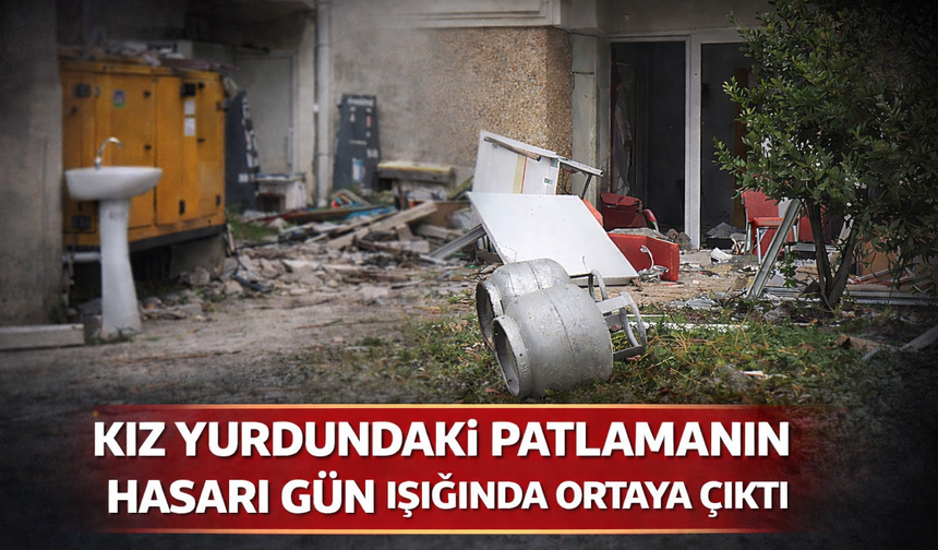Serdivan’daki Kız Öğrenci Yurdunda Patlamanın Hasarı Gün Işığında Ortaya Çıktı
