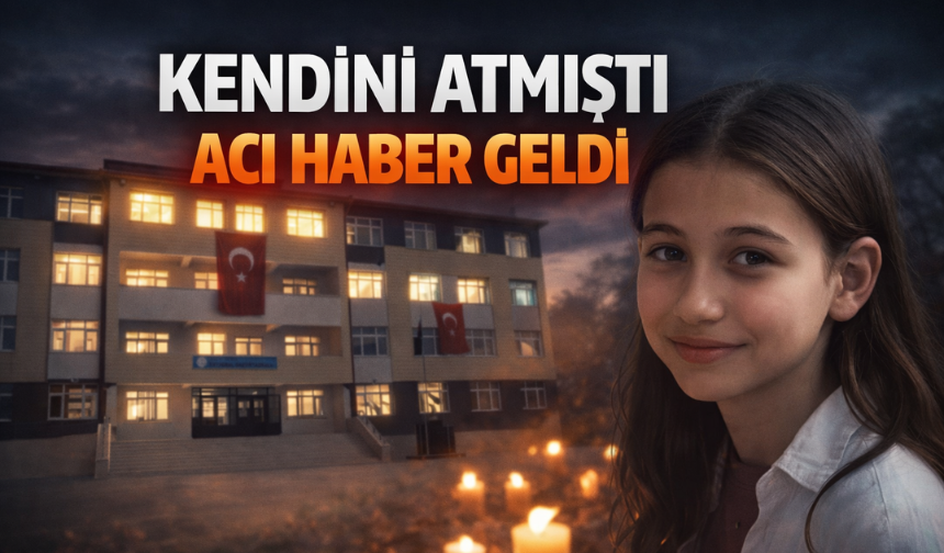 14 yaşındaki öğrenci kendini atmıştı acı haber geldi