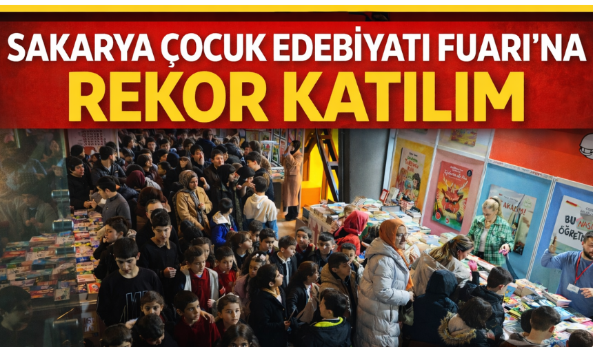 Sakarya Çocuk Edebiyatı Fuarı’na Akın: 2 Günde Rekor Katılım