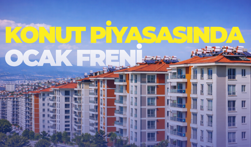 Konut Piyasasında Ocak Freni: Satışlar Yüzde 4,7 Geriledi