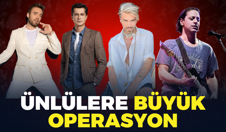 Ünlülere *y*ş*u*u*u Operasyonu: 17 Kişi Gözaltında