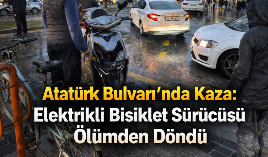 Atatürk Bulvarı’nda Kaza: Elektrikli Bisiklet Sürücüsü Ölümden Döndü!
