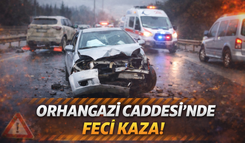 Orhangazi Caddesi’nde Feci Kaza!