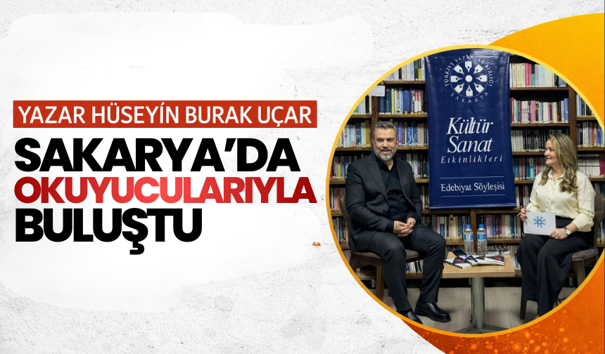 Hüseyin Burak Uçar Sakaryalı Okurlarıyla Buluştu