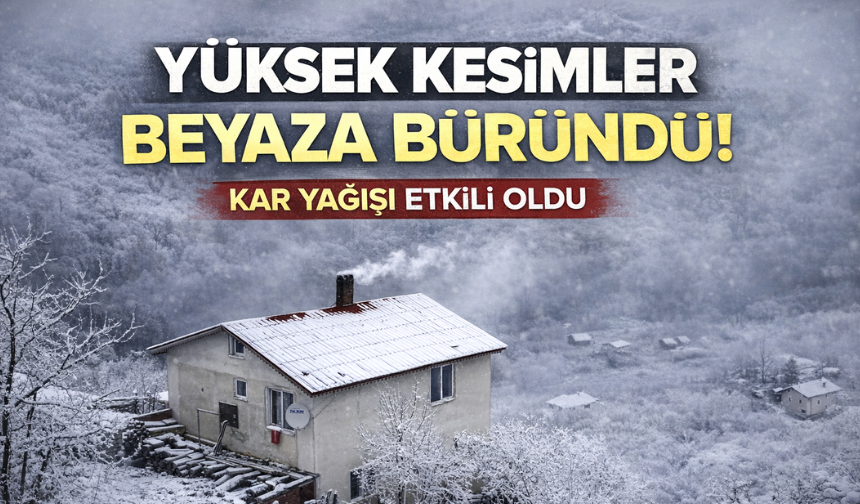 Yüksek Kesimler Beyaza Büründü