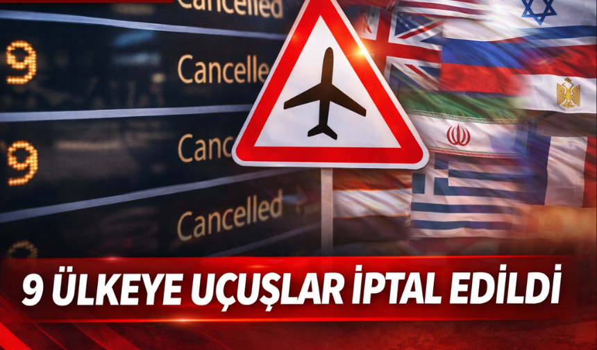 Bakan Uraloğlu, "6 ülkeye uçuşlar iptal edildi"