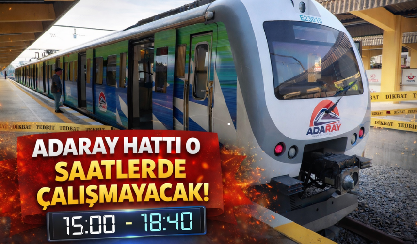 ADARAY’da planlı bakım: Seferler bugün belirli saatlerde duracak