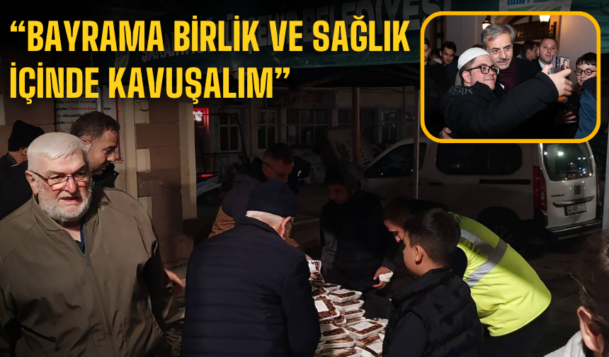 “Bayrama birlik ve sağlık içinde kavuşalım”
