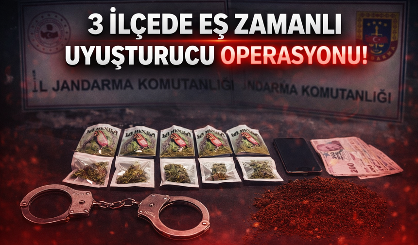 3 ilçede eş zamanlı uyuşturucu operasyonu