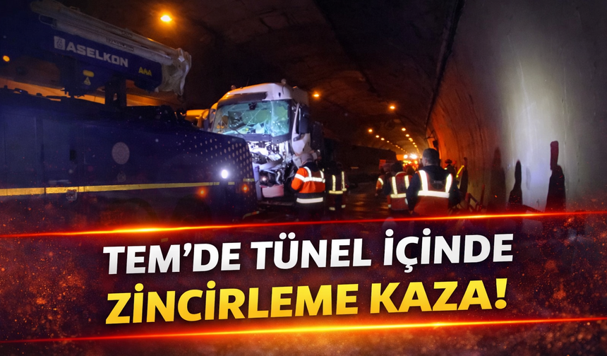 TEM'de tünel içinde zincirleme kaza!