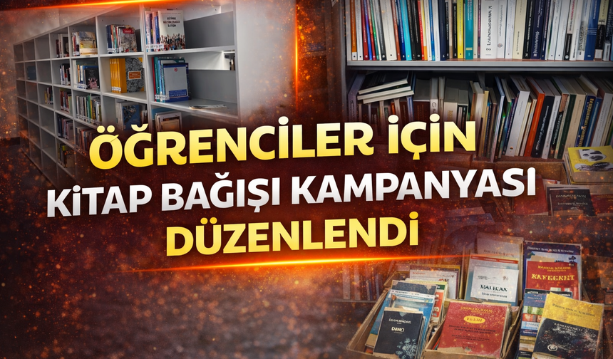 Öğrenciler için kitap bağışı kampanyası düzenlendi