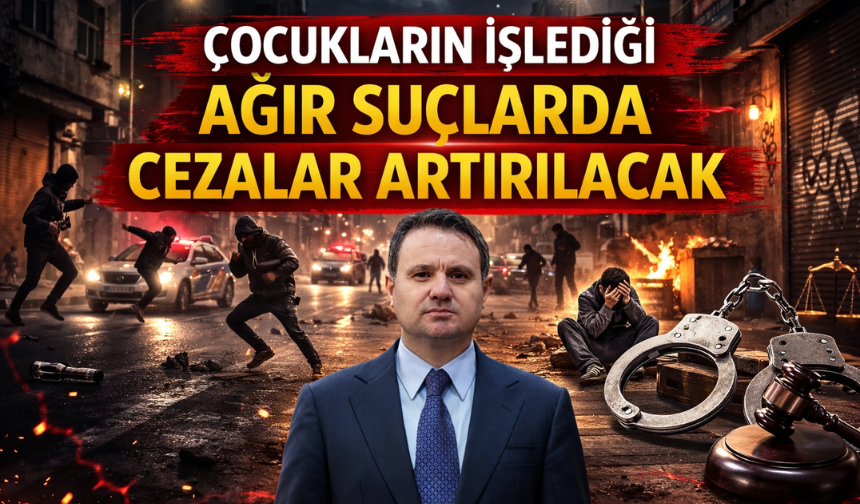 Adalet Bakanı Akın Gürlek açıkladı: Çocukların adam öldürme suçuna yetişkin gibi ceza geliyor