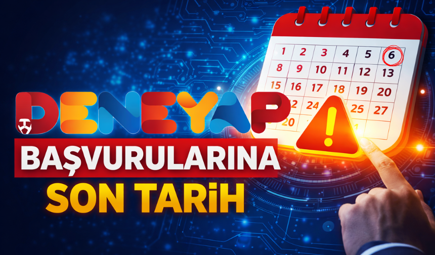 Deneyap 2026 Başvuruları Açıldı mı? İşte Son Tarih ve Şartlar
