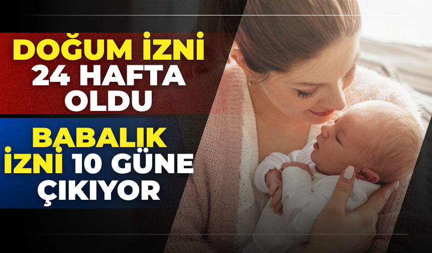 2026 Doğum İzni Kaç Gün oldu, Babalık İzni Kaç Gün Olacak?