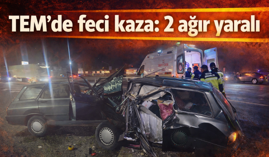 TEM'de Feci Kaza: Bariyerlere Çarpan Otomobilde 2 Kişi Ağır Yaralandı