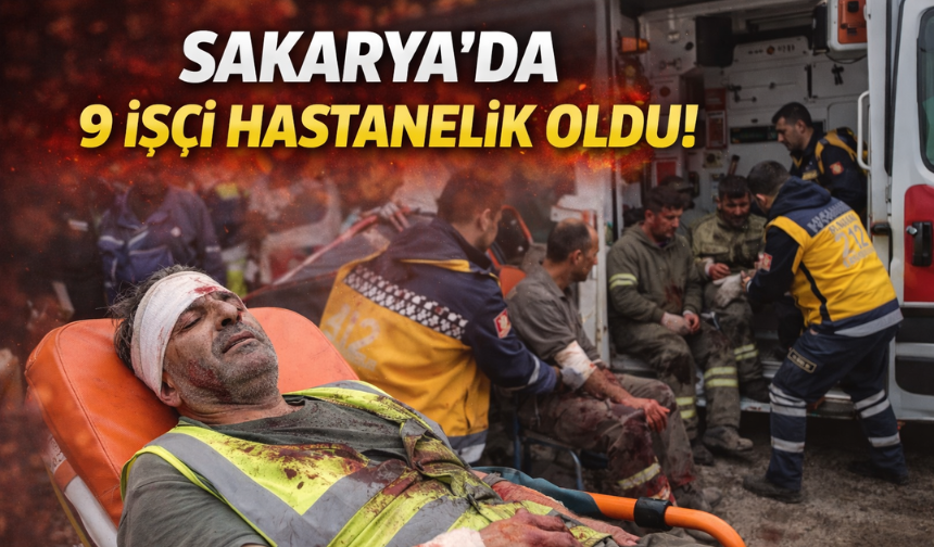 Sakarya’da 2 günde 9 iş kazası