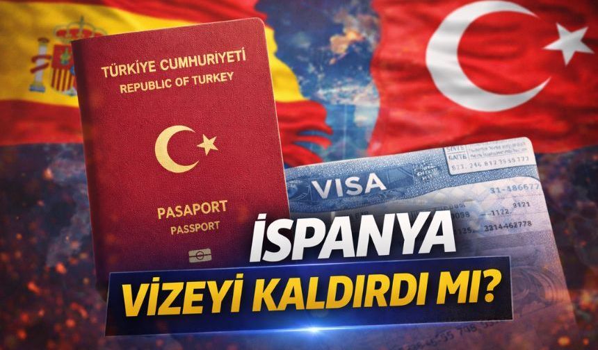 İspanya Türkiye'ye Vizeyi Kaldırdı mı, İspanya'da Vatandaşlık Şartları Neler?