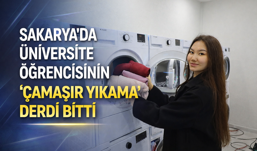 Sakarya’da Üniversitelilere Ücretsiz Çamaşırhane Hizmeti