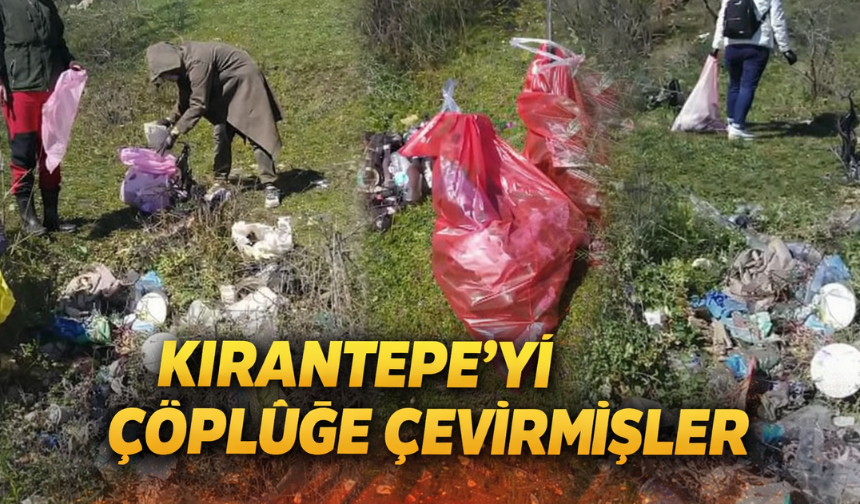 Kırantepe’de Utandıran Manzara: Doğaseverler Çuvallar Dolusu Çöp Topladı