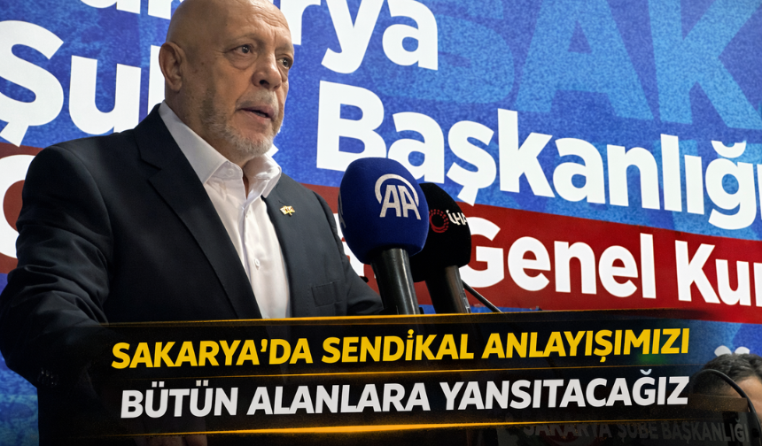 Mahmut Arslan: “Sakarya’da sendikal anlayışımızı tüm alanlara yayacağız”