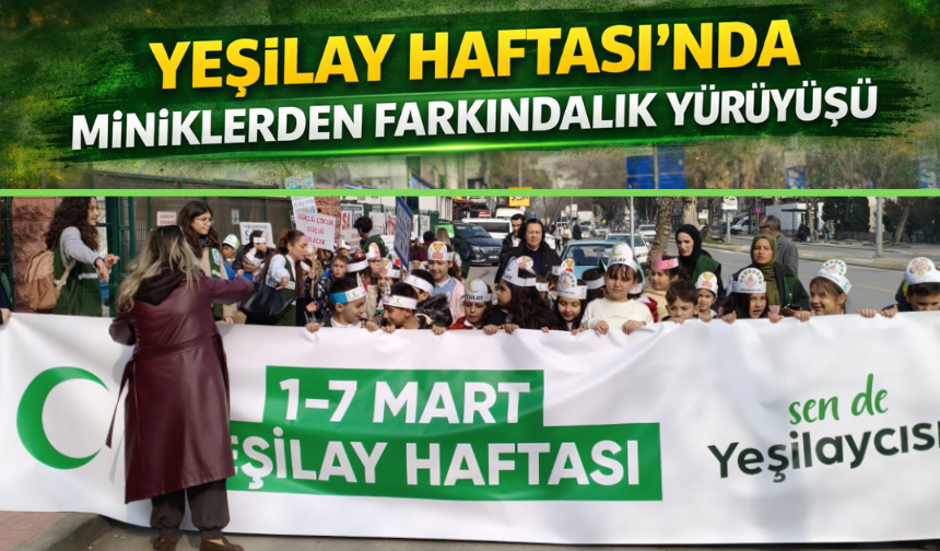 Yeşilay Haftası’nda Miniklerden Farkındalık Yürüyüşü