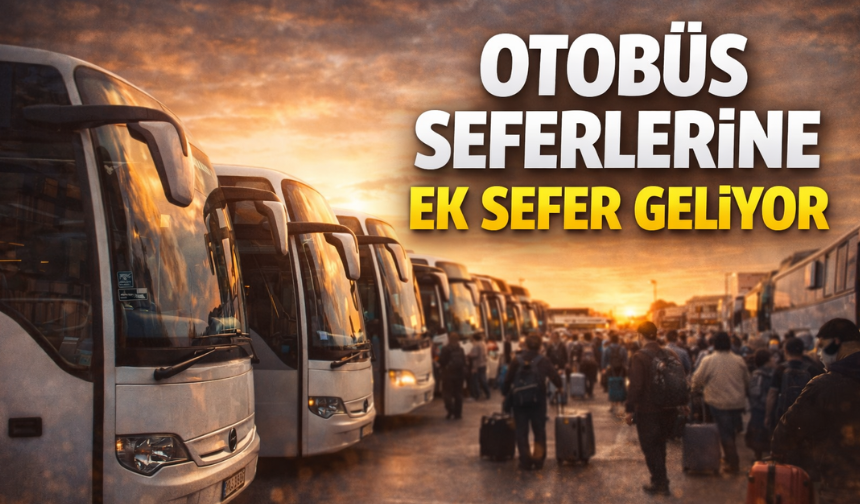 Bayram Öncesi Otobüs Seferlerine Ek Düzenleme
