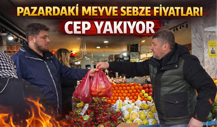 Pazardaki Meyve Sebze Fiyatları Cep Yakıyor