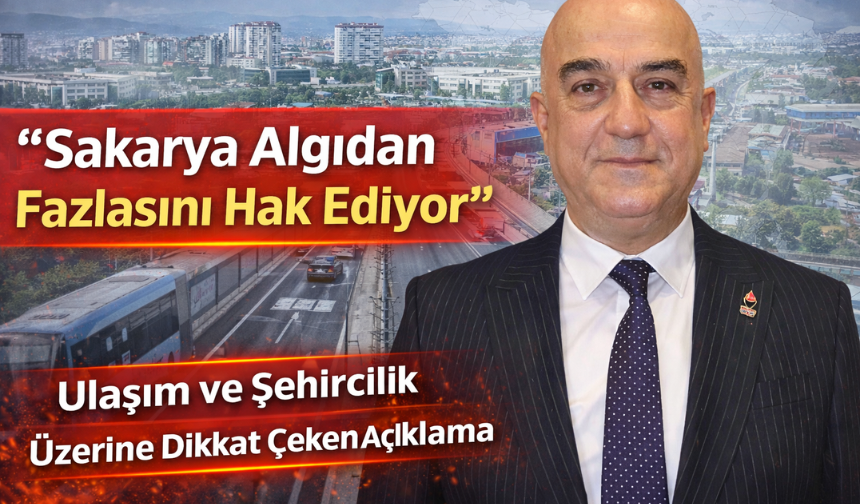 “Sakarya Algıdan Fazlasını Hak Ediyor”