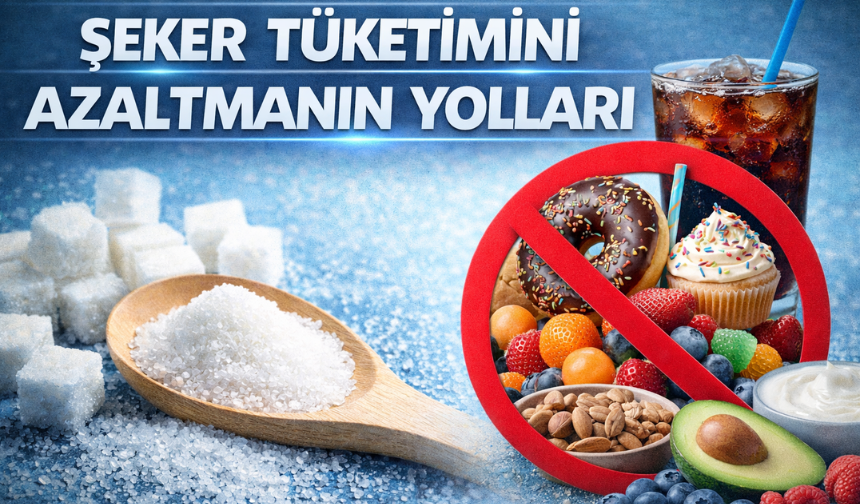 Şeker Tüketimini Azaltmanın Yolları