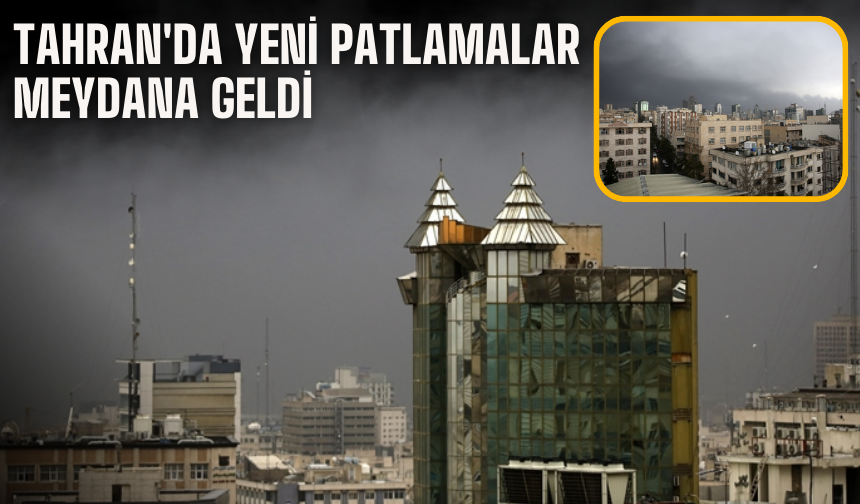 Tahran'da yeni patlamalar meydana geldi
