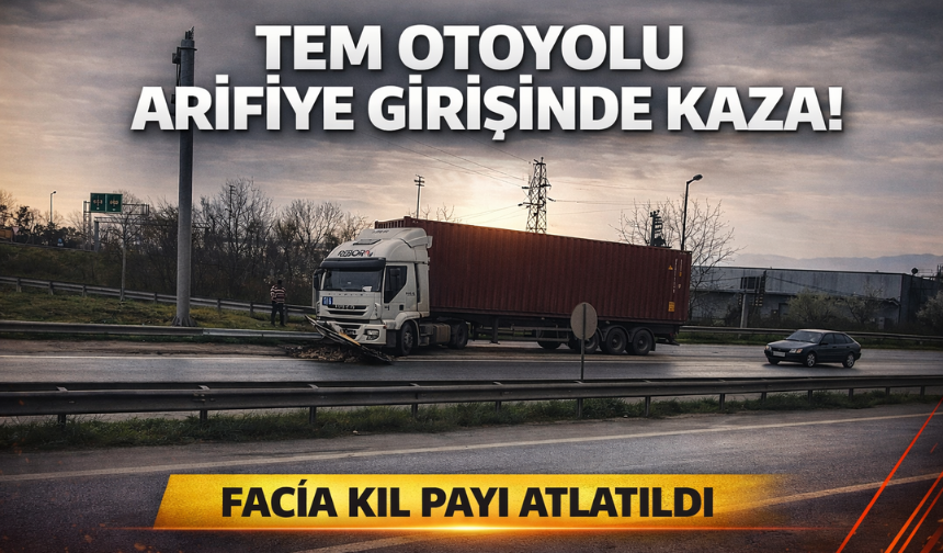 TEM Otoyolu Arifiye Girişinde Kaza!