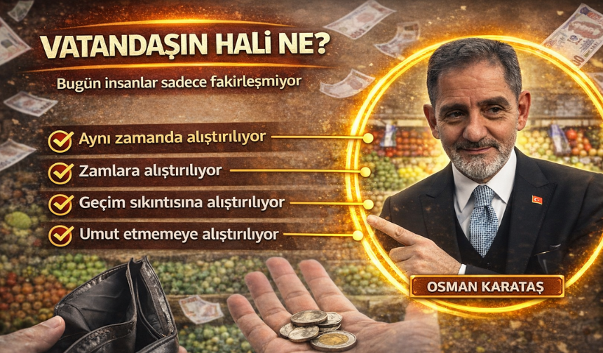 Osman Karataş yazdı: “Cüzdanlar eriyor, umutlar azalıyor”